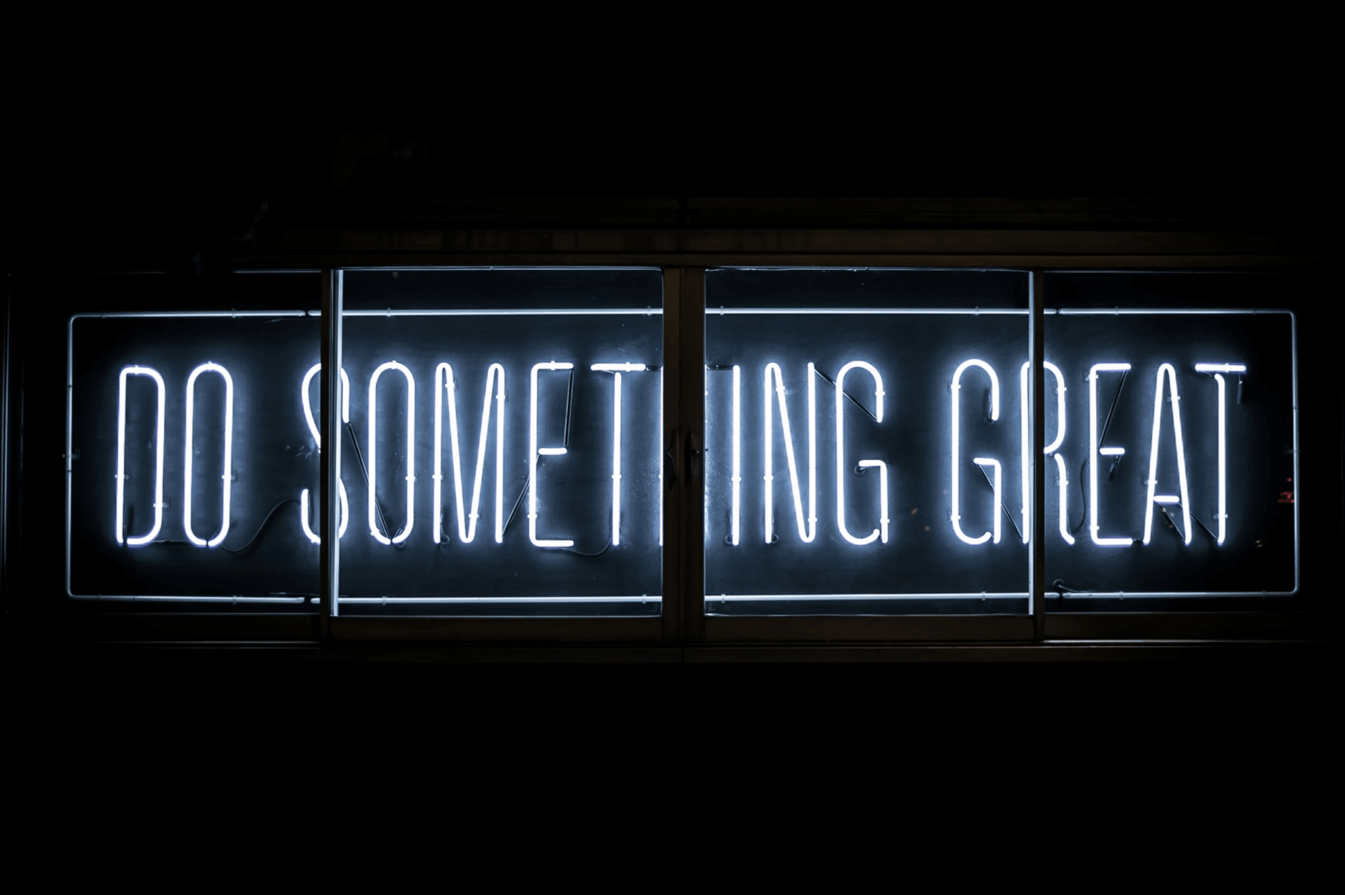 Do something great